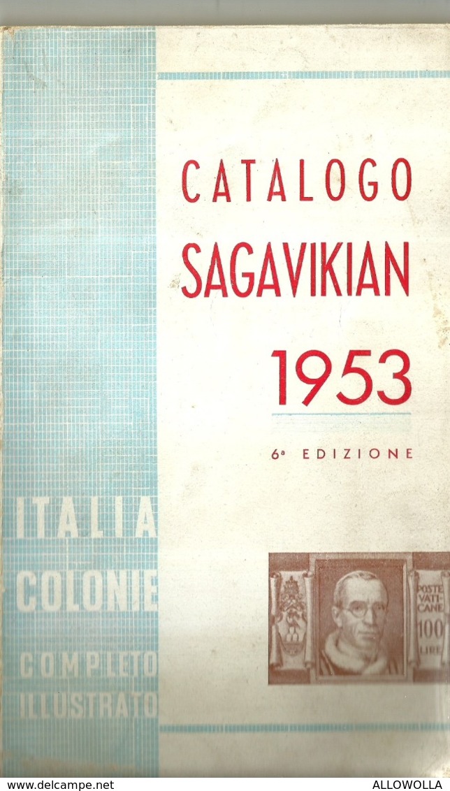 5612 " CATALOGO SAGAVIKIAN 1953-6a EDIZIONE-ITALIA-COLONIE-COMPLETO-ILLUSTRATO " - ORIGINALE - Italy