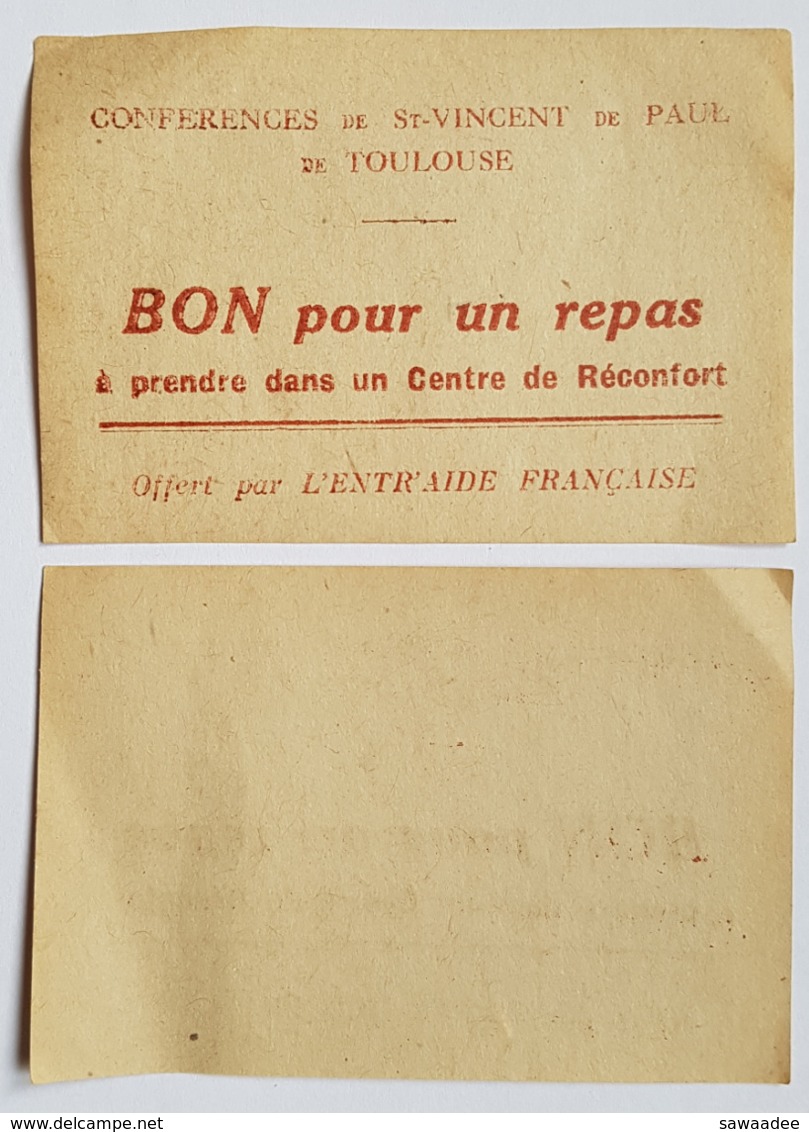 BON  POUR UN REPAS - SOCIETE DE ST VINCENT DE PAUL - TOULOUSE - OFFERT PAR L'ENTRAIDE FRANCAISE PERIODE GUERRE 39/45 - Monétaires / De Nécessité