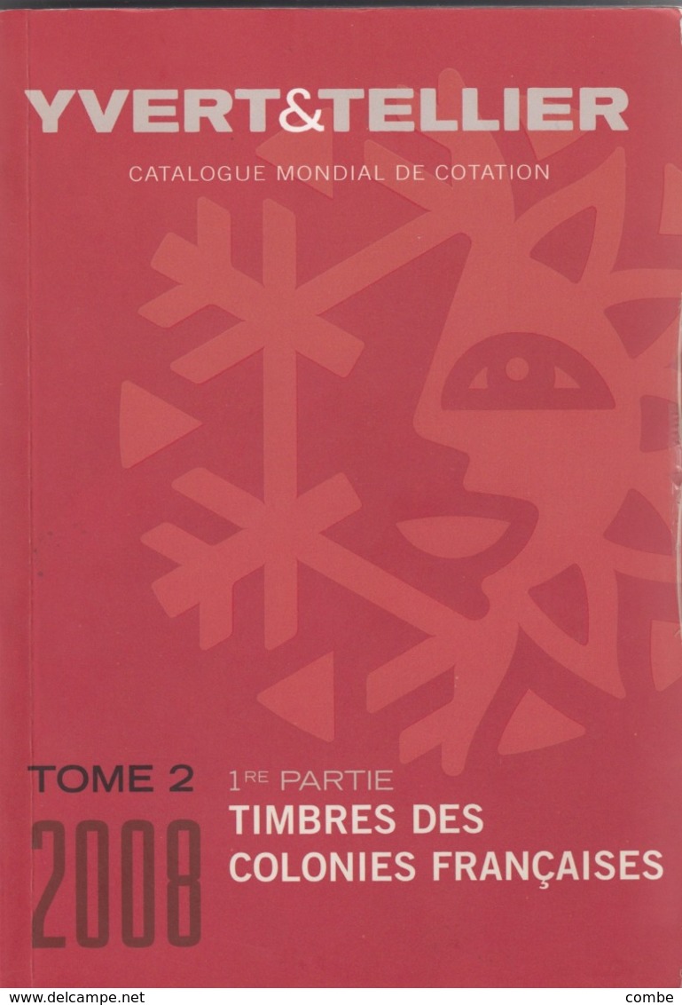 CATALOGUE YVERT & TELLIER COLONIES FRANCAISES 2008. BON ETAT TIR HAUT - France