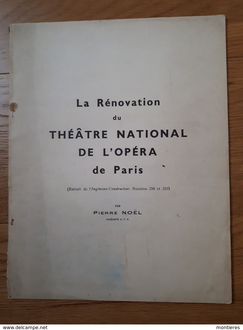 Rénovation Du Théâtre National De L' Opéra De Paris Par Pierre Noël - Extrait De L'ingénieur Constructeur N°256 GARNIER - Ile-de-France