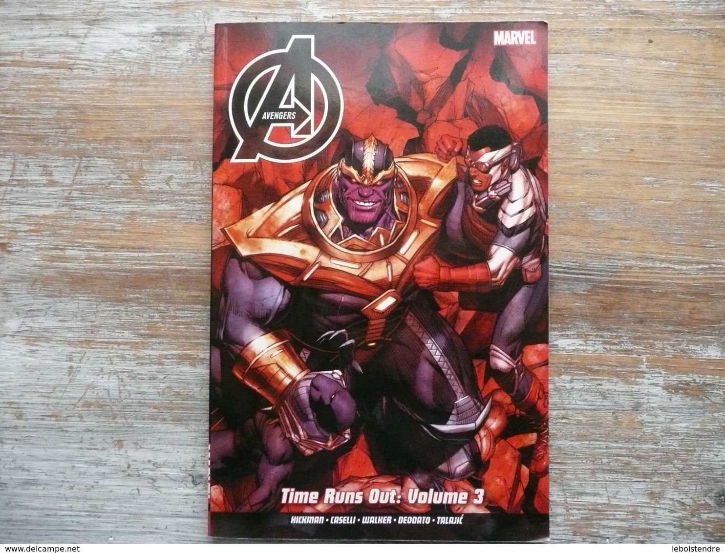 AVENGERS TIME RUNS OUT : VOLUME 3   2015  HICKMAN CASELLI WALKER DEODATO TALAJIC MARVEL - Andere & Zonder Classificatie