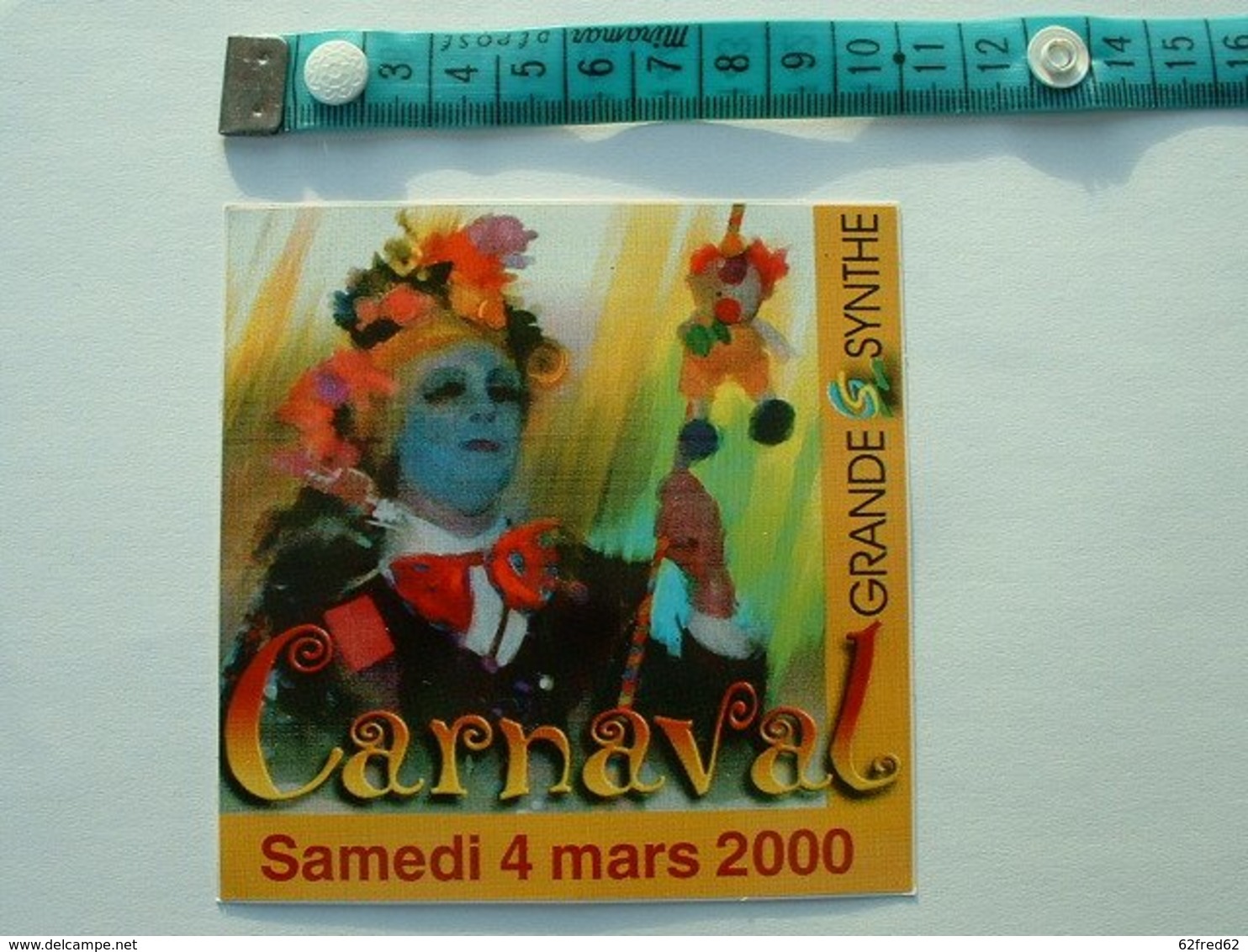 AUTOCOLLANT CARNAVAL DE DUNKERQUE - GRANDE SYNTHE - SAMEDI 4 MARS 2000 - Aufkleber