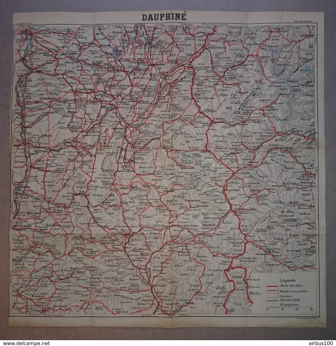 CARTE PLAN 1930 - 33 X 33 Cm - LE DAUPHINÉ ROUTE Des ALPES CHEMINS De FER - TOUTES CARROSSABLES SENTIERS - Topographical Maps