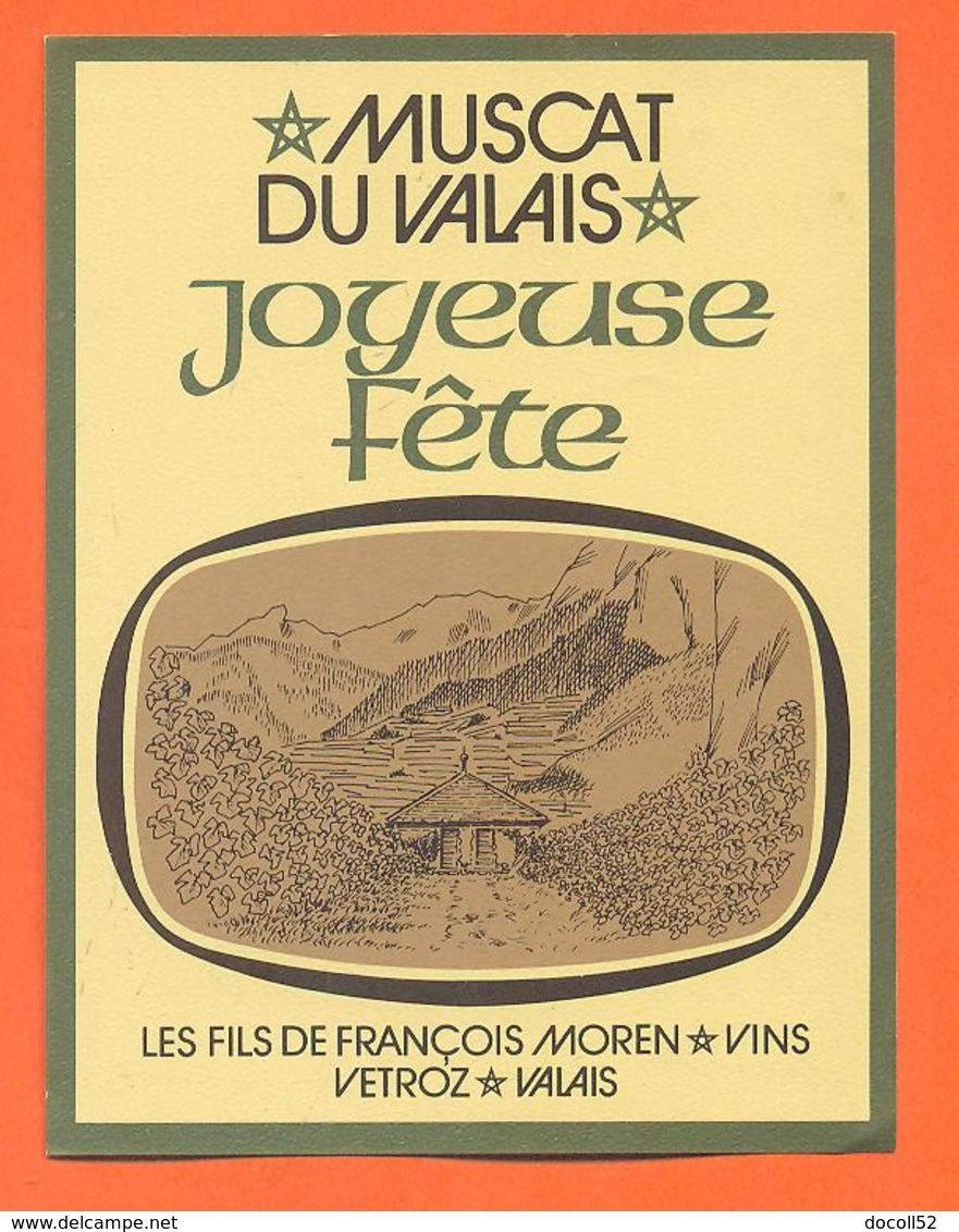 étiquette De Vin Suisse Muscat Du Valais Joyeuse Fete François Moren à Vetroz - 75 Cl - Vin De Pays D'Oc