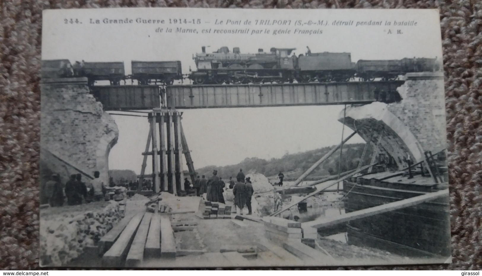 CPA GUERRE 14 15 LE PONT DE TRILPORT 77 DETRUIT PENDANT LA BATAILLE DE LA MARNE EST RECONSTRUIT PAR GENIE FRANCAIS TRAIN - Weltkrieg 1914-18