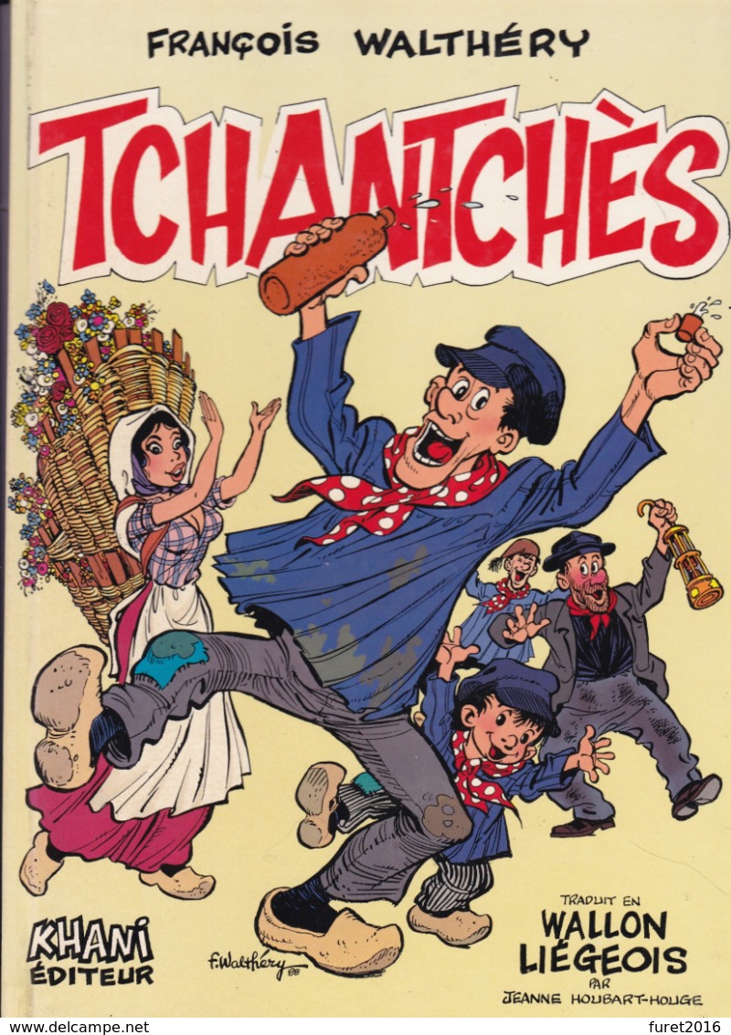 BD  Tchantchès  Par Walthery  Traduit En  Wallon Liégeois Par Jeanne Houbart Houge - Autres & Non Classés