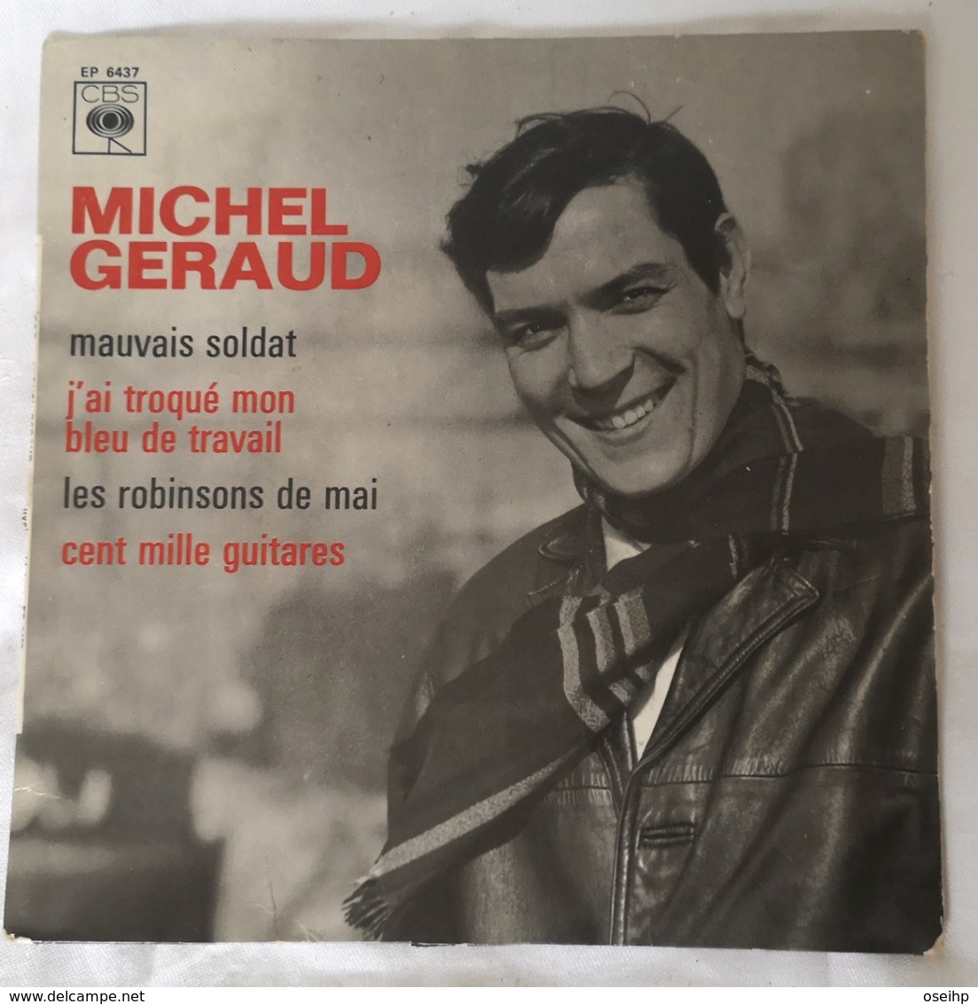 MICHEL GERAUD Mauvais Soldat Cent Mille Guitares Disque Vinyle 45T 45 Tours CBS EP 6437 - Other - French Music