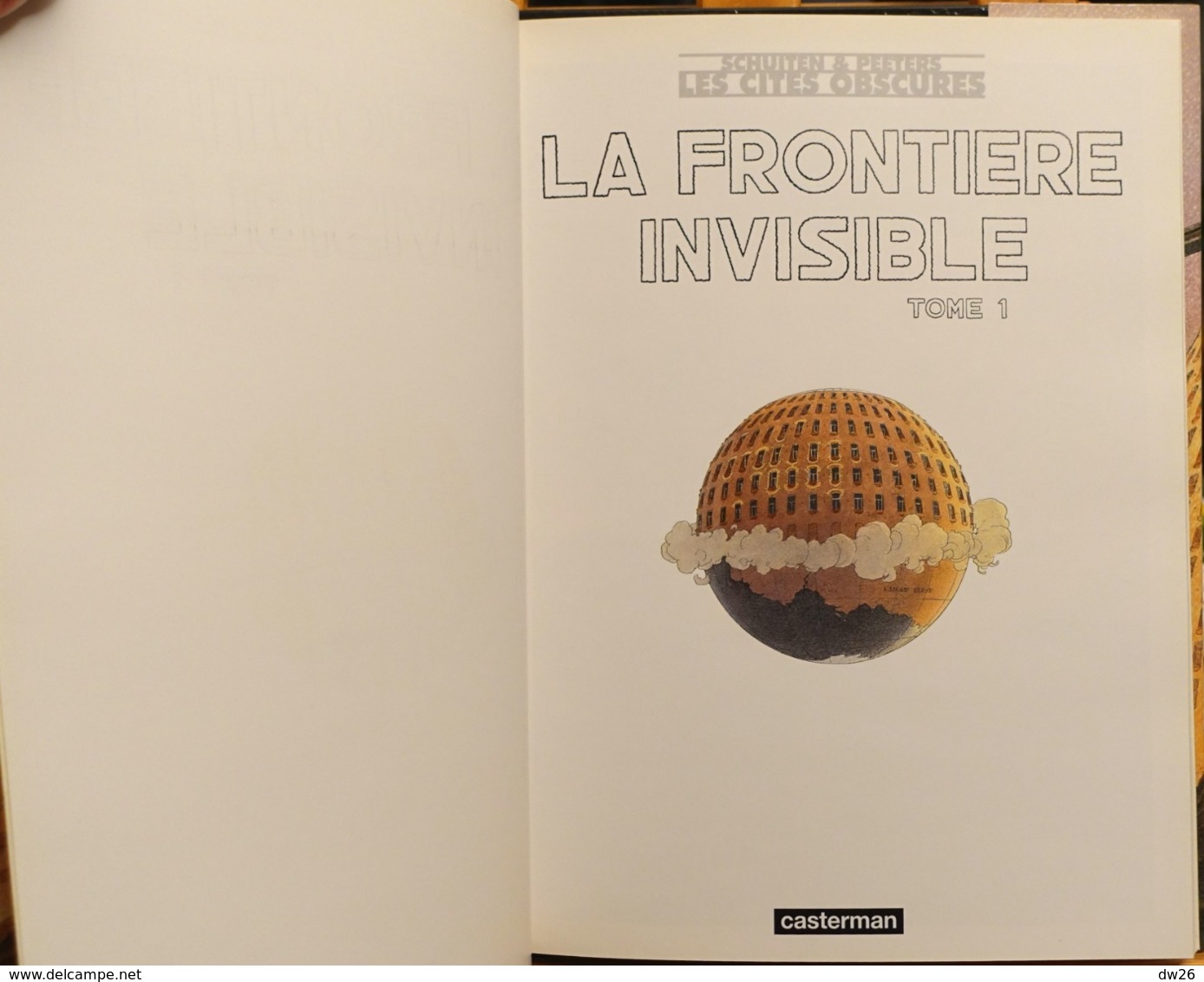 Série Les Cités Obscures: La Frontière Invisible Tome 1 De Schuiten & Peeters - Edition Casterman, Livre Relié - Autres & Non Classés