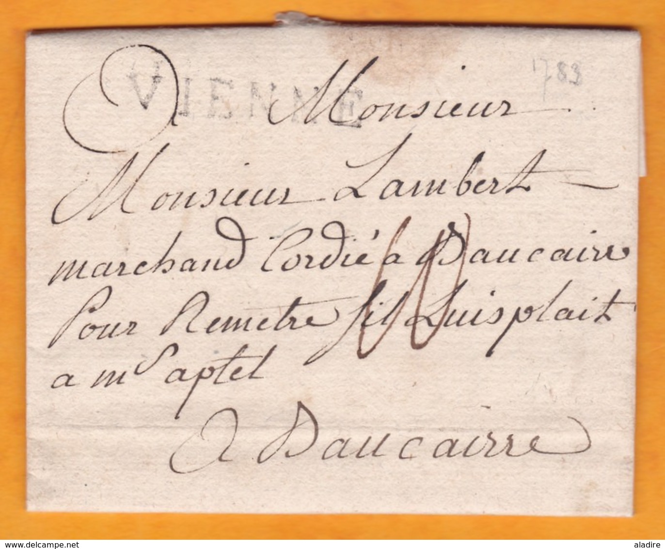 1783 - Marque Postale VIENNE, Isère Sur Lettre Pliée Avec Correspondance Vers Beaucaire, Bouches Du Rhône - 1701-1800: Precursores XVIII