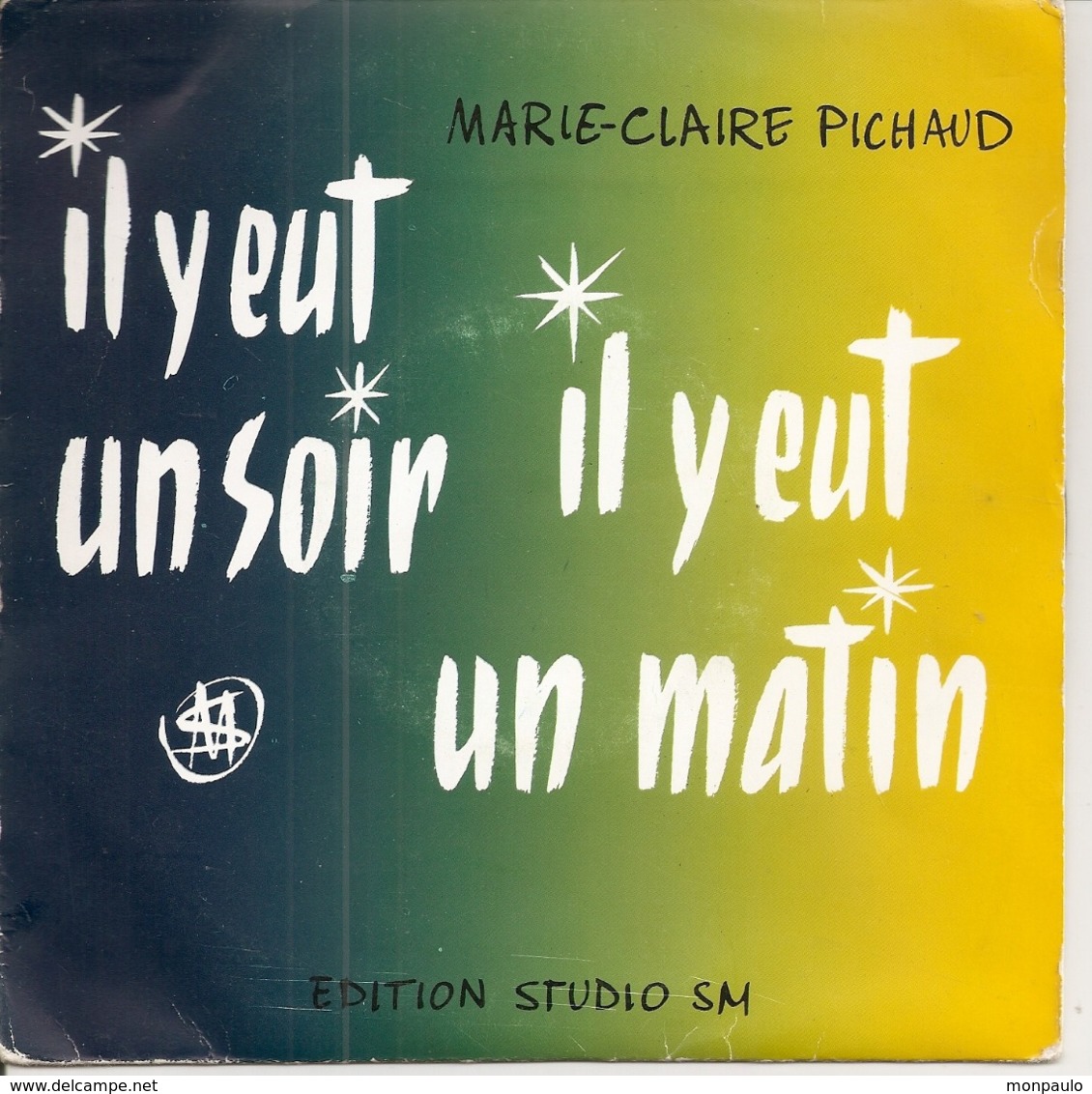 Vinyles. 45 T. Marie-Claire Pichaud. Il Y Eu Un Soir, Il Y Eu Un Matin. (4 Chansons) Studio SM. - Gospel En Religie