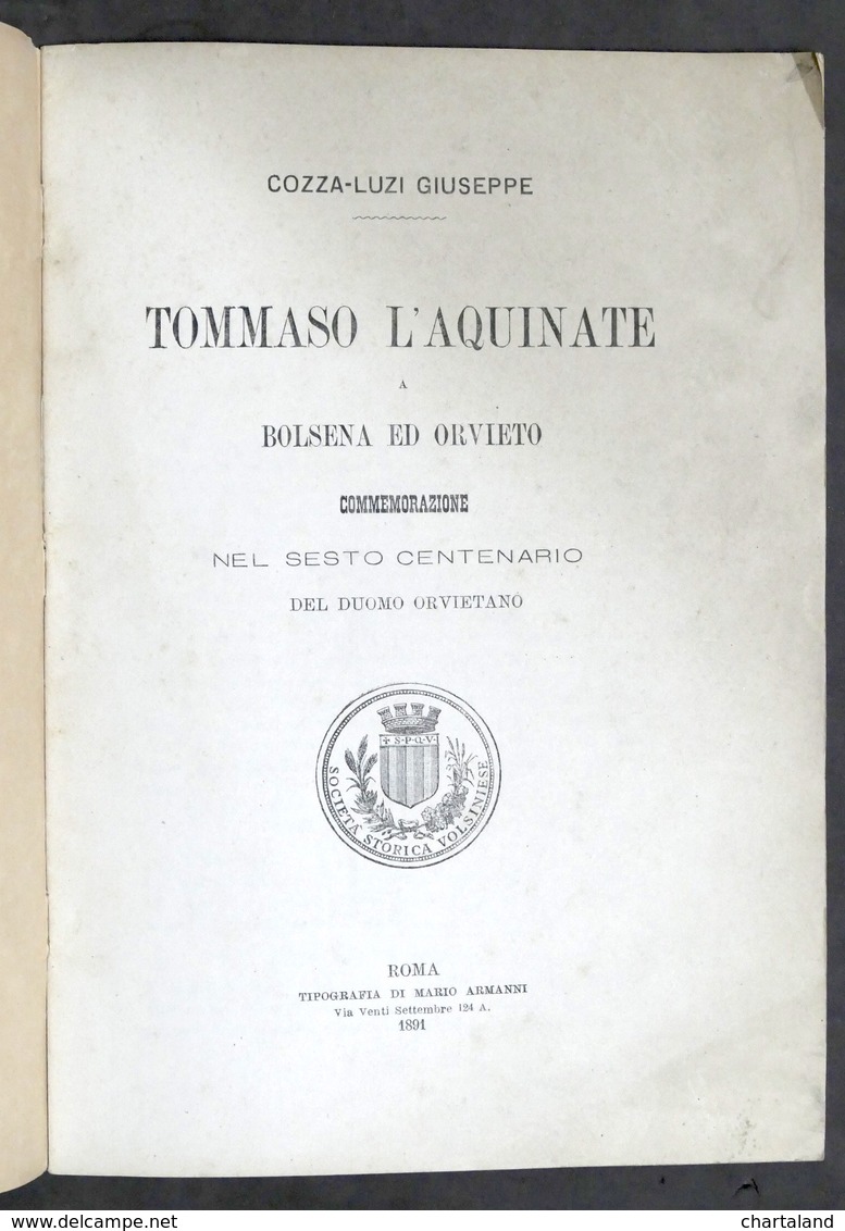 Cozza-Luzi - Tommaso L'Aquinate A Bolsena E Orvieto - Commemorazione 1^ Ed. 1891 - Sonstige & Ohne Zuordnung