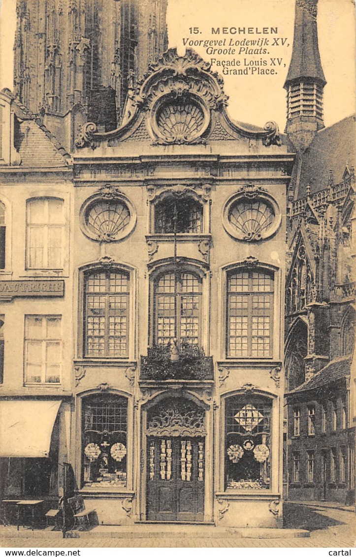 MECHELEN - Voorgevel Lodewijk XV, Groote Plaats - Mechelen