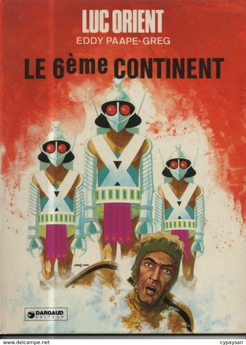 Luc Orient T 10  Le 6ème Continent EO BE DARGAUD  01/1976 Greg Paape (BI2) - Luc Orient