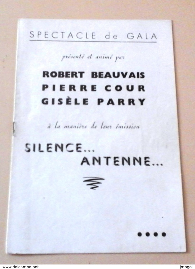 Programme Spectacle Gala Autographes Robert Beauvais Pierre Cour Gisèle Parry "Silence Antenne" Marcel Bouret - Otros & Sin Clasificación
