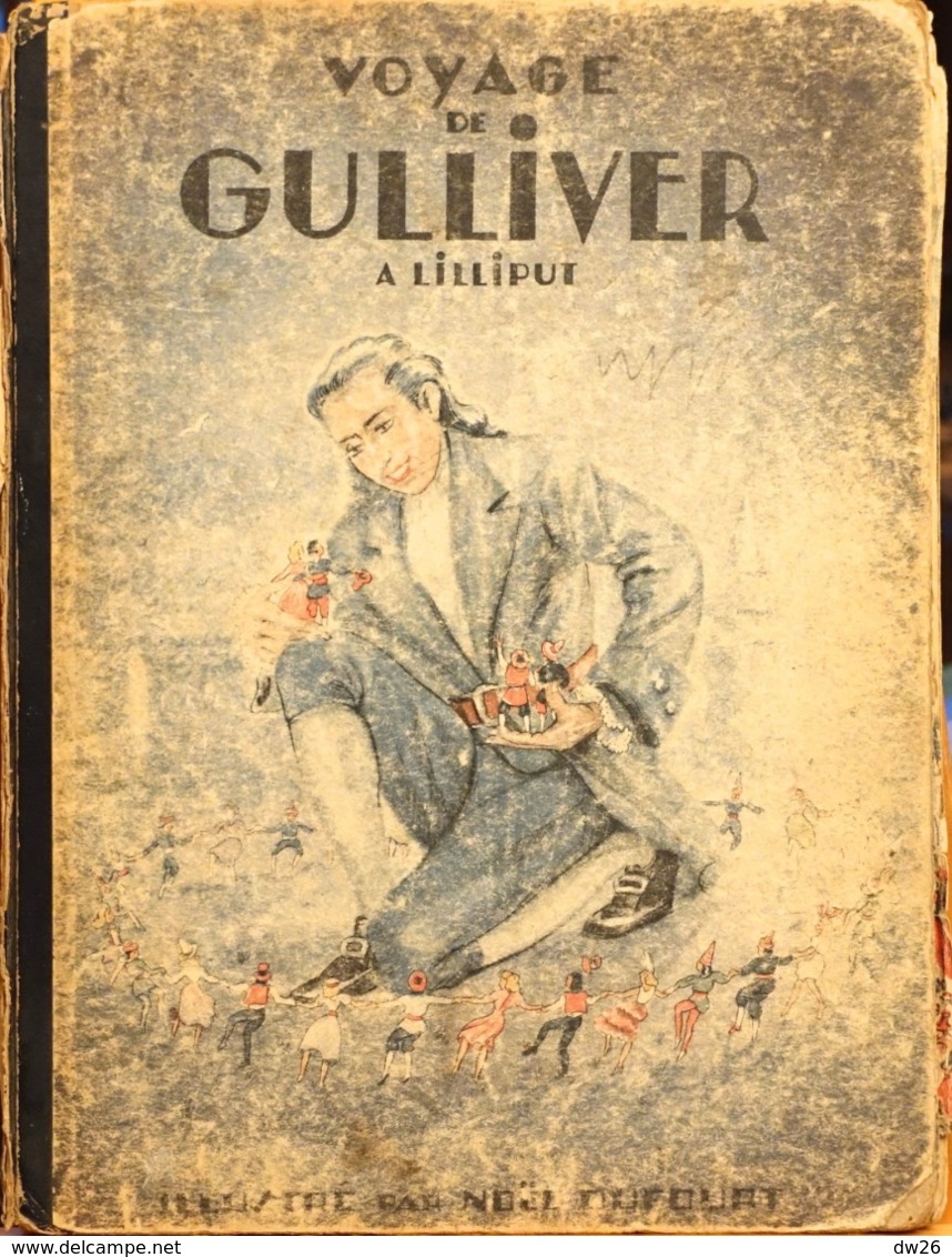 Voyage De Gulliver à Lilliput Illustré Par Noël Dufour Edition S.E.F.I. 1947, Livre Relié - Cuentos