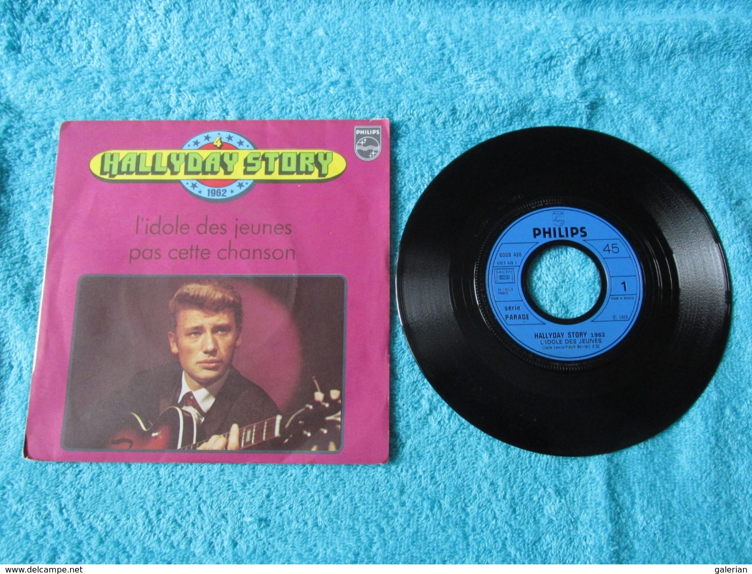 45 Tours 2 Titres 6009 428 : Hallyday Story N° 4. - L'Idole Des Jeunes - Pas Cette Chanson. - Johnny Hallyday. - Rock