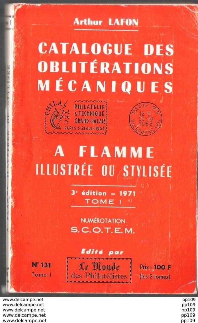 Catalogue Des Oblitérations Mécaniques à Flamme Illustrée Ou Stylisée A.LAFON 3ème édition 1971 T1  352 Pg - Frankreich