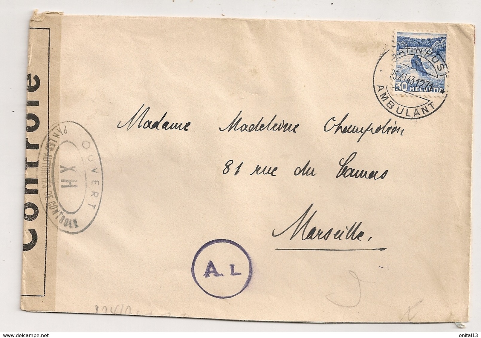 1943 LETTRE DE SUISSE A MARSEILLE / CENSURE / OUVERT PAR LES AUTORITES DE CONTROLES XH  / CACHET ROND AL  B1097 - Guerre De 1939-45