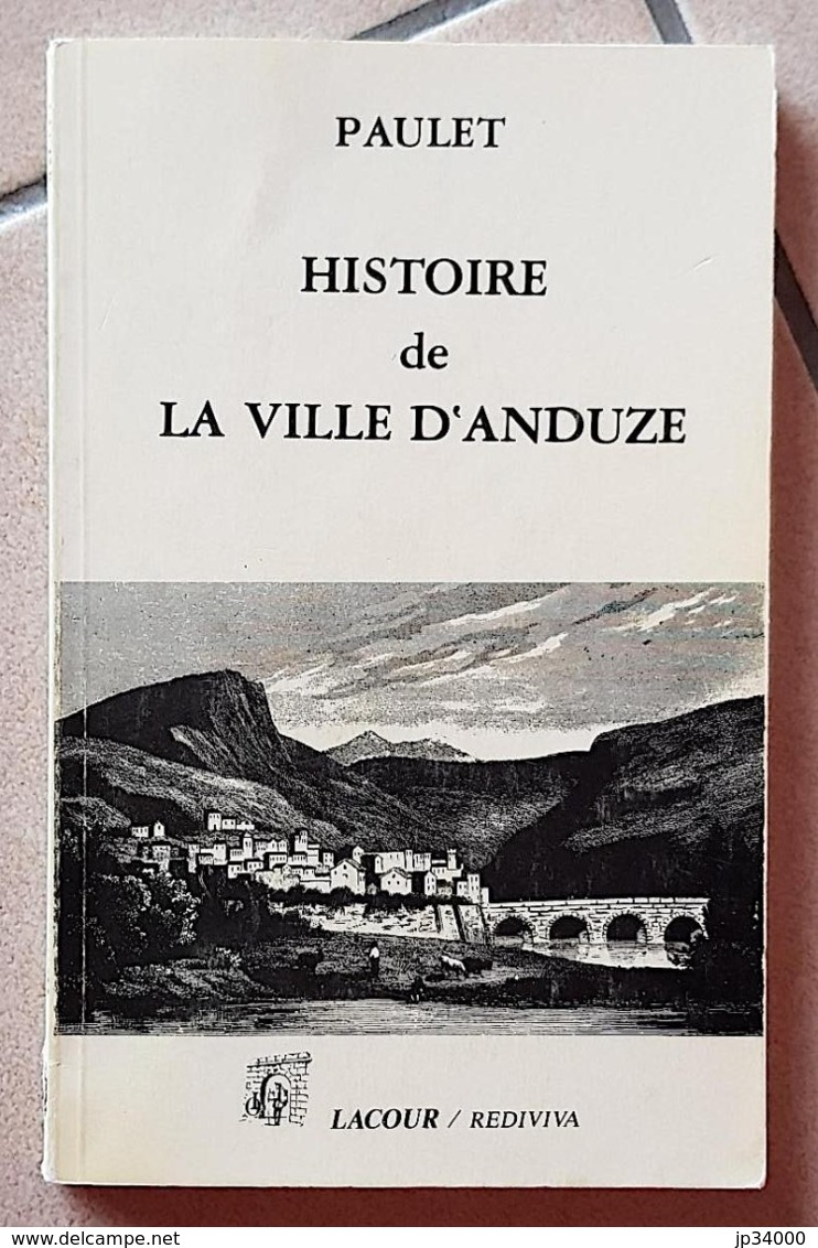 PAULET. HISTOIRE DE LA VILLE D'ANDUZE. Editions Lacour 1989. (FRAIS DE PORT INCLUS) - Languedoc-Roussillon