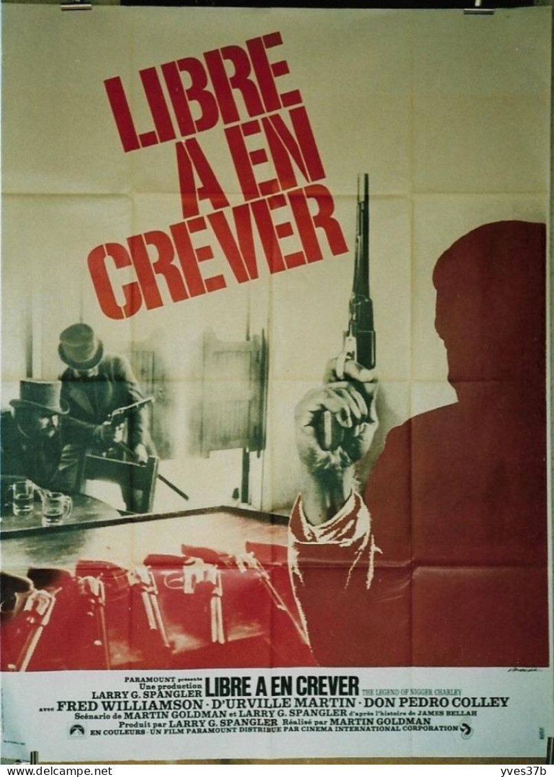 "Libre à En Crever" F. Williamson, D'Urville Martin...1972 - 120x160 - TTB - Afiches & Pósters