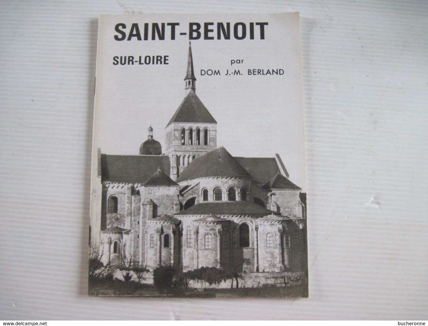 45 SAINT BENOIT SUR LOIRE Par Dom J M Berland TBE - Encyclopédies