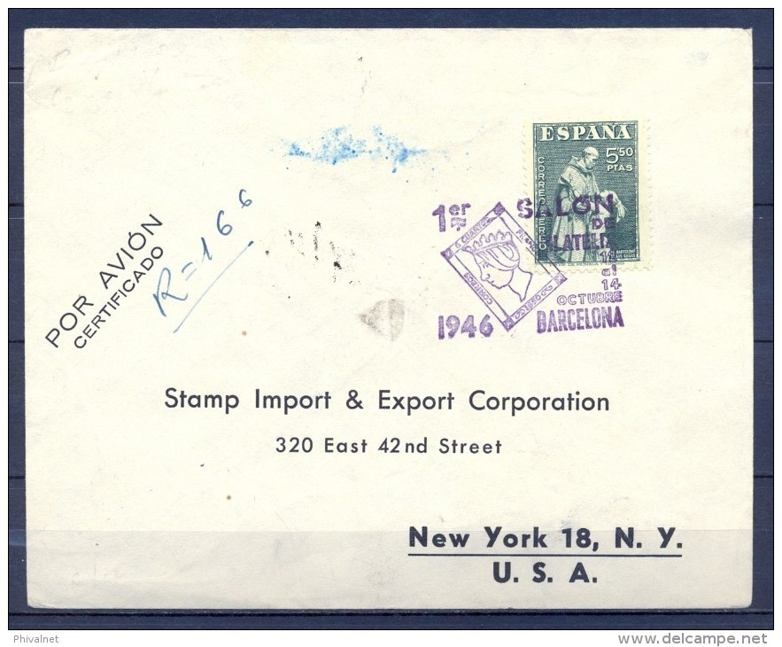 1946 , CERTIFICADO BARCELONA - NUEVA YORK , MAT. CONMEMORATIVO 1º SALÓN DE FILATELIA, ED. 1004, AL DORSO LLEGADA - Cartas & Documentos