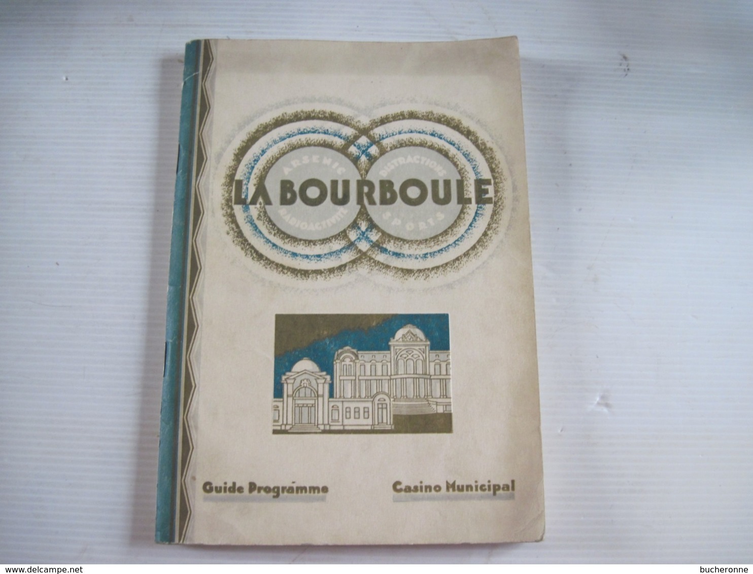 LA BOURBOULE Guide Programme Casino Municipal 5 Photos Rapportées Collées Nombreuses Publicités108 Pages PAUL VALLIER - Programmes