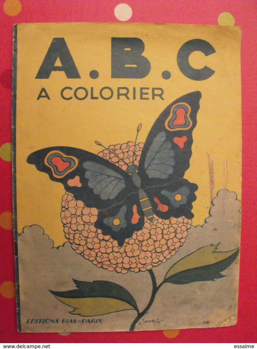 ABC à Colorier (coloriages Faits !). Jourcin. éditions Bias Paris 1946. Abécédaire Alphabet - Sonstige & Ohne Zuordnung