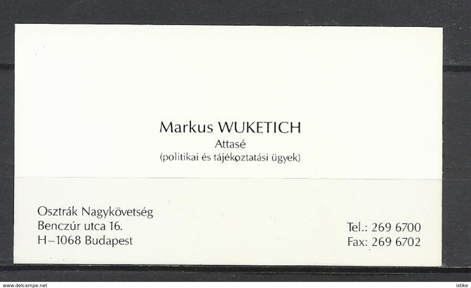 Hungary, Austrian Embassy, Markus Wuketich, Attaché. - Cartes De Visite