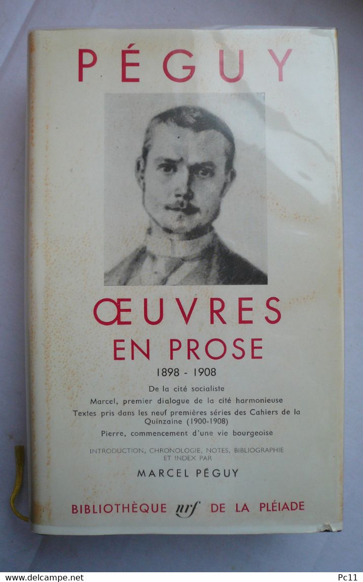 PEGUY Charles (1898/1908) Oeuvres En Prose - Avec Jaquette,rhodoïd Et Cartonnage-1534 Pages -Bibliothèque De La Pléiade- - La Pléiade