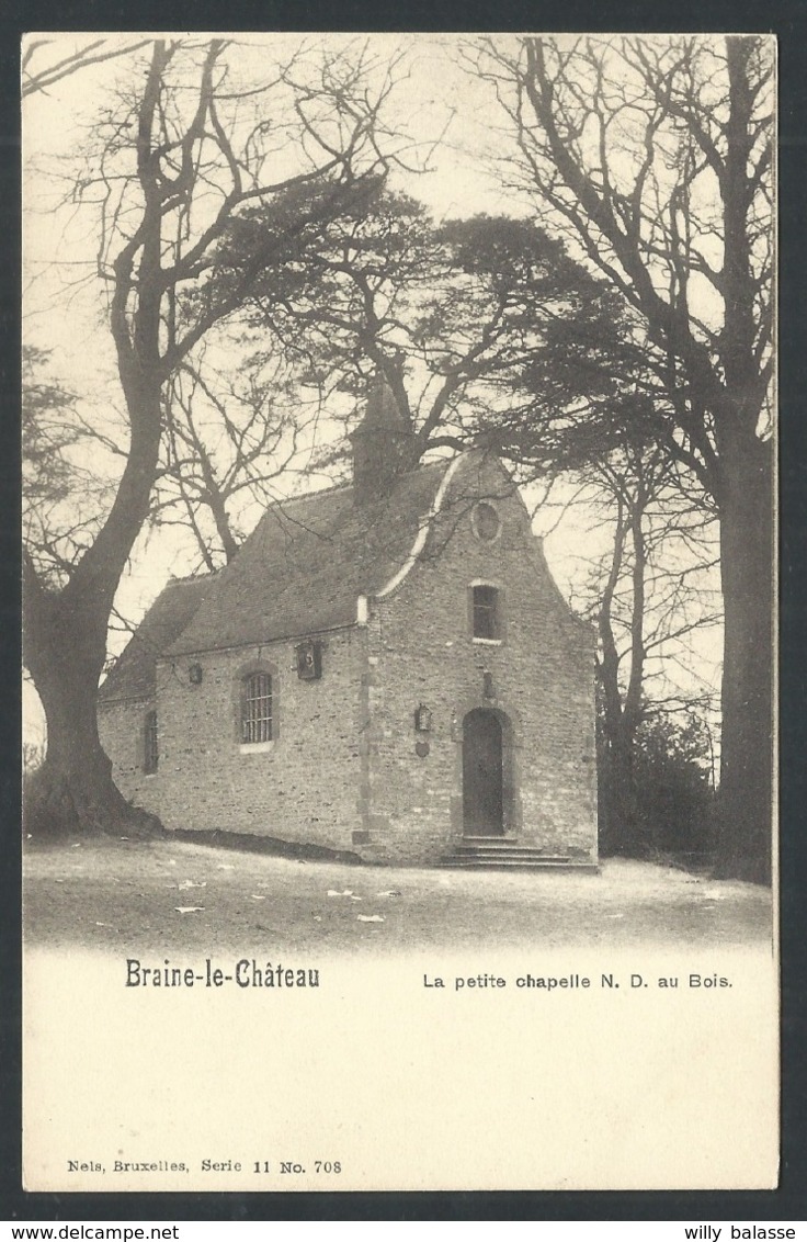 1.1 // CPA - BRAINE LE CHATEAU - La Petite Chapelle ND Au Bois - Nels  Série 11 N° 708 // - Braine-le-Château