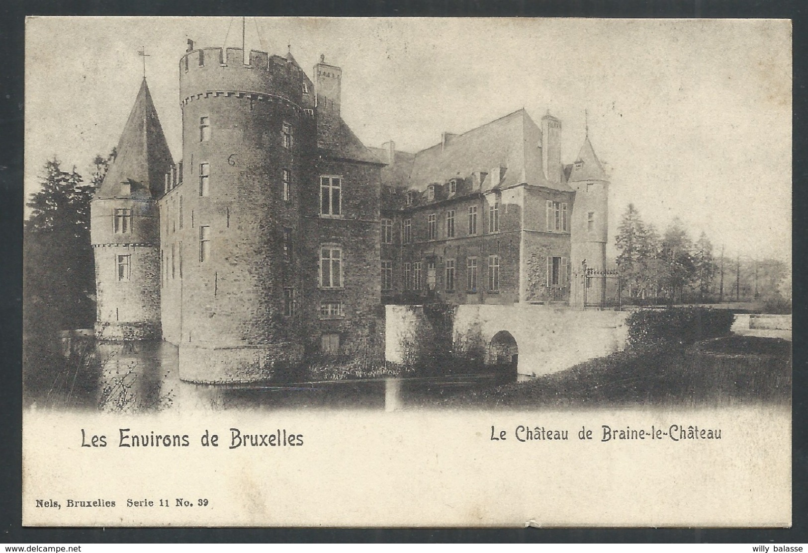 1.1 // CPA - Environs De Bruxelles - Château De BRAINE LE CHATEAU - Nels Série 11 N° 39   // - Braine-le-Chateau