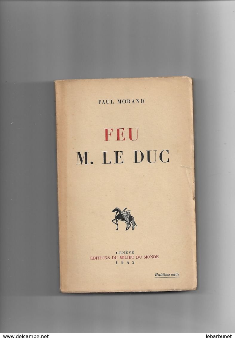 Livre Ancien 1942 Feu M.Le Duc Par Paul Morand - 1901-1940