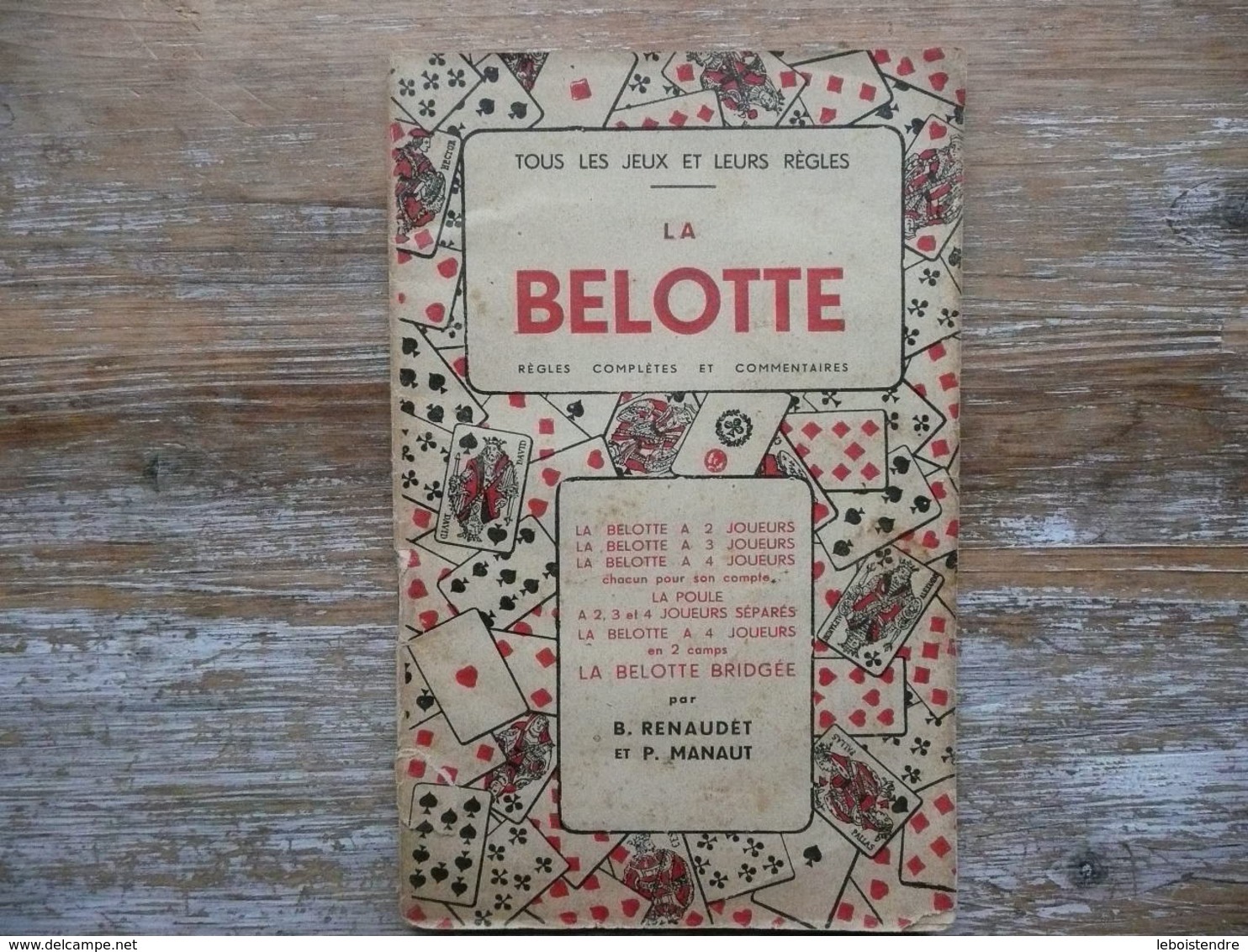 LA BELOTE REGLES COMPLETES ET COMMENTAIRES TOUS LES JEUX ET LEURS REGLES 1951 - Palour Games