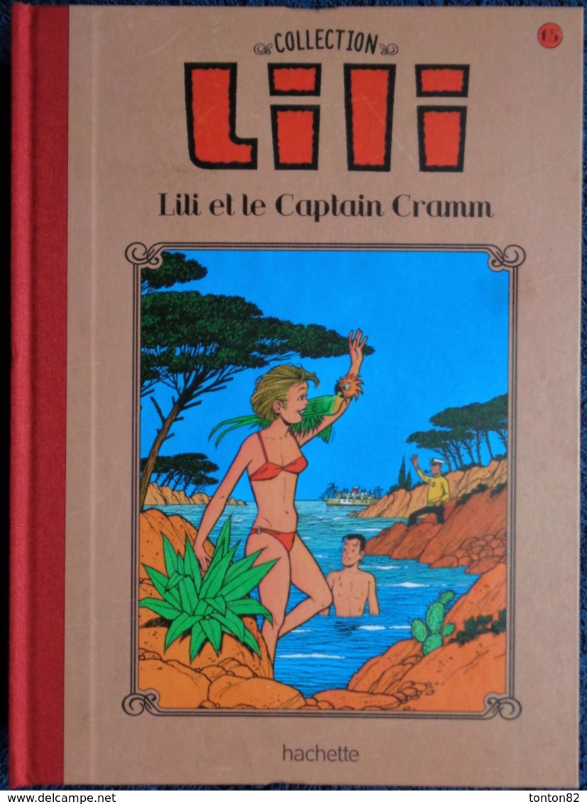 La Collection LILI - N° 65 - LILI Et Le Captain Cramm - Hachette - ( 2016 ) . - Lili L'Espiègle