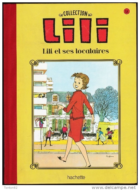 La Collection LILI - N° 12 - LILI Et Ses Locataires - Hachette - ( 2015 ) . - Lili L'Espiègle