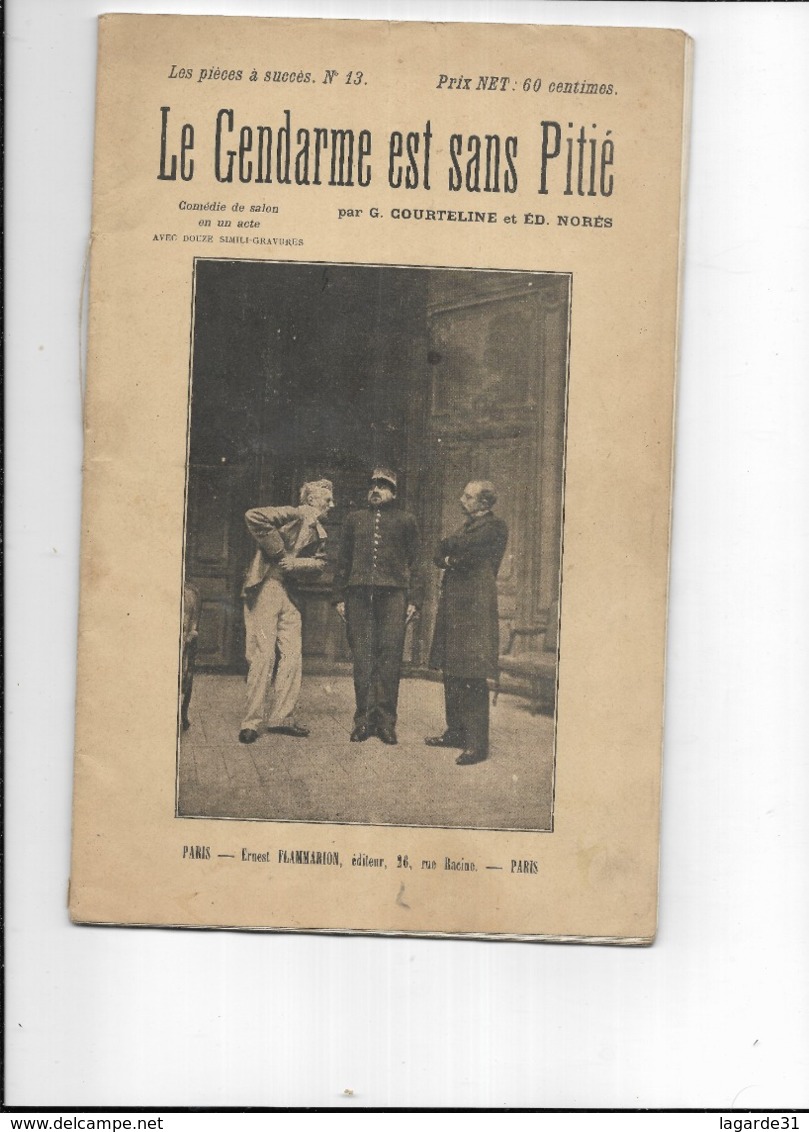 Paris 1899 Théâtre Antoine - Le Gendarme Est Sans Pitié Par G. Courteline Et Ed. Norès, Comédie En 1 Acte - Französische Autoren