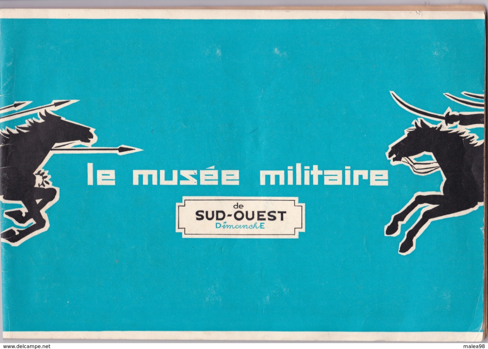 LE MUSEE MILITAIRE De  SUD - OUEST  DIMANCHE   52 Pages TBE,,, 4 Pages Sont Vides,,,, Jolis Costumes - Francia