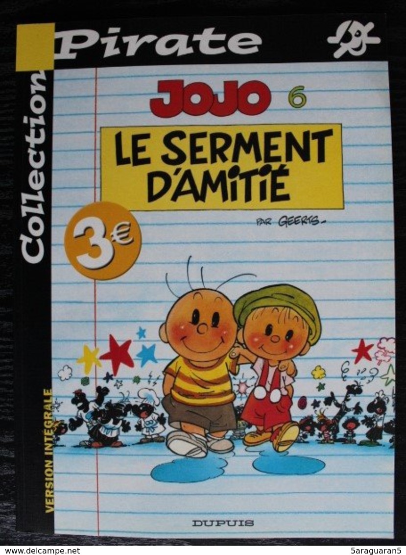 BD JOJO - 6 - Le Serment D'amitié - Rééd. 2004 Pirate - Jojo