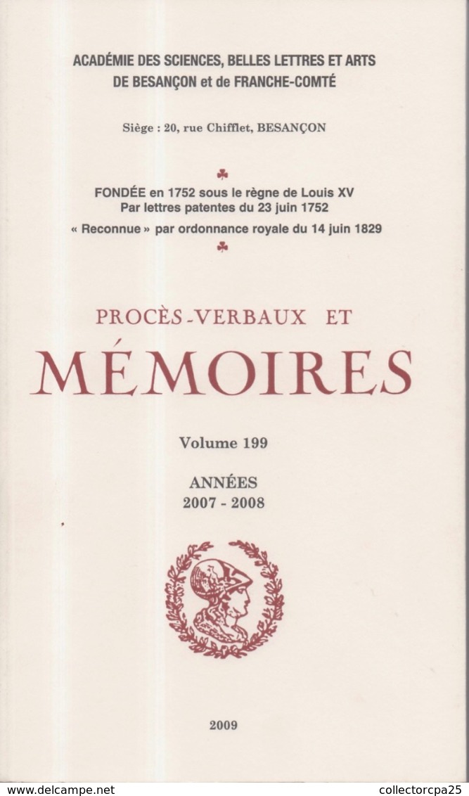 Procès Verbaux Et Mémoires Volume 199 Années 2007-2008 Académie Des Sciences Belles Lettres Arts Besançon Franche-Comté - Franche-Comté