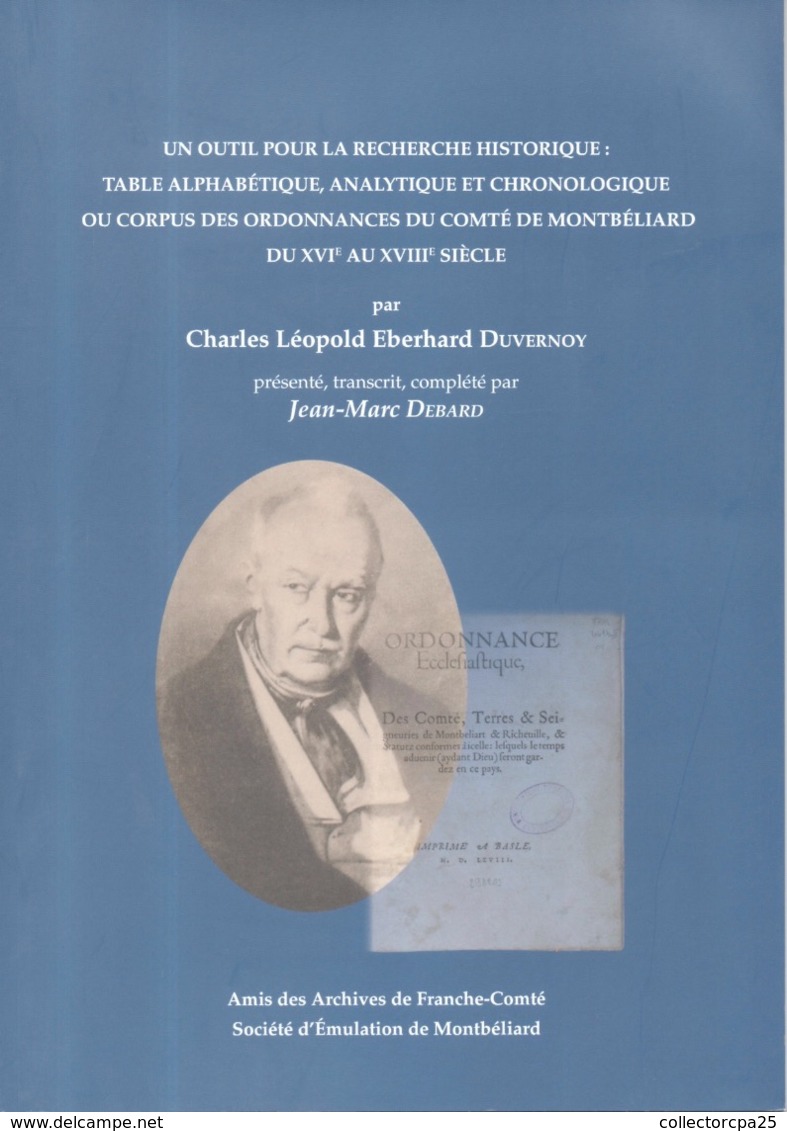 Outil Recherche Historique Corpus Ordonnances Du Comté De Montbéliard Du XVI Au XVIII Par Duvernoy Et Debard - Franche-Comté