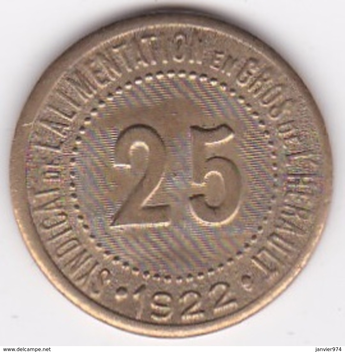 34. Hérault. Syndicat De L'Alimentation En Gros De L’Hérault 25 Centimes 1922, En Laiton - Monétaires / De Nécessité