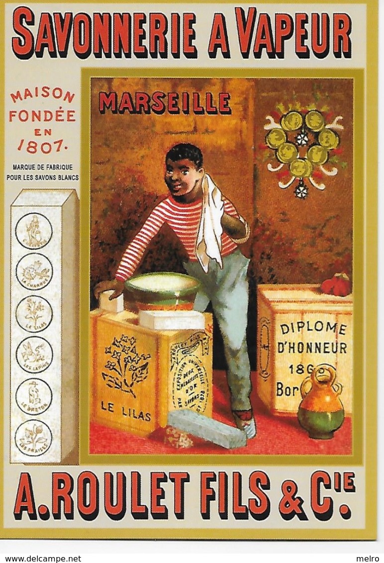 CPM - Publicité - SAVONNERIE A VAPEUR -Marseille A.Roulet Fils & Cª. (Maison Fondée En 1807) - Publicité