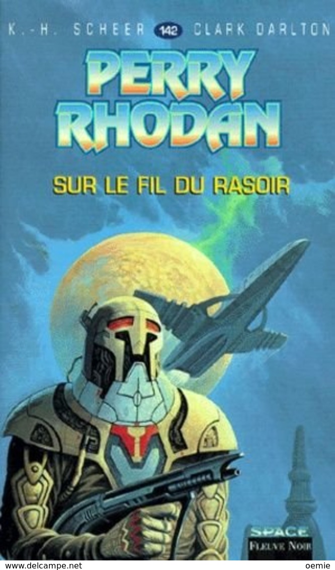 FLEUVE NOIR  PERRY RHODAN  N°  142 SUR LE FIL DU RASOIR - Fleuve Noir