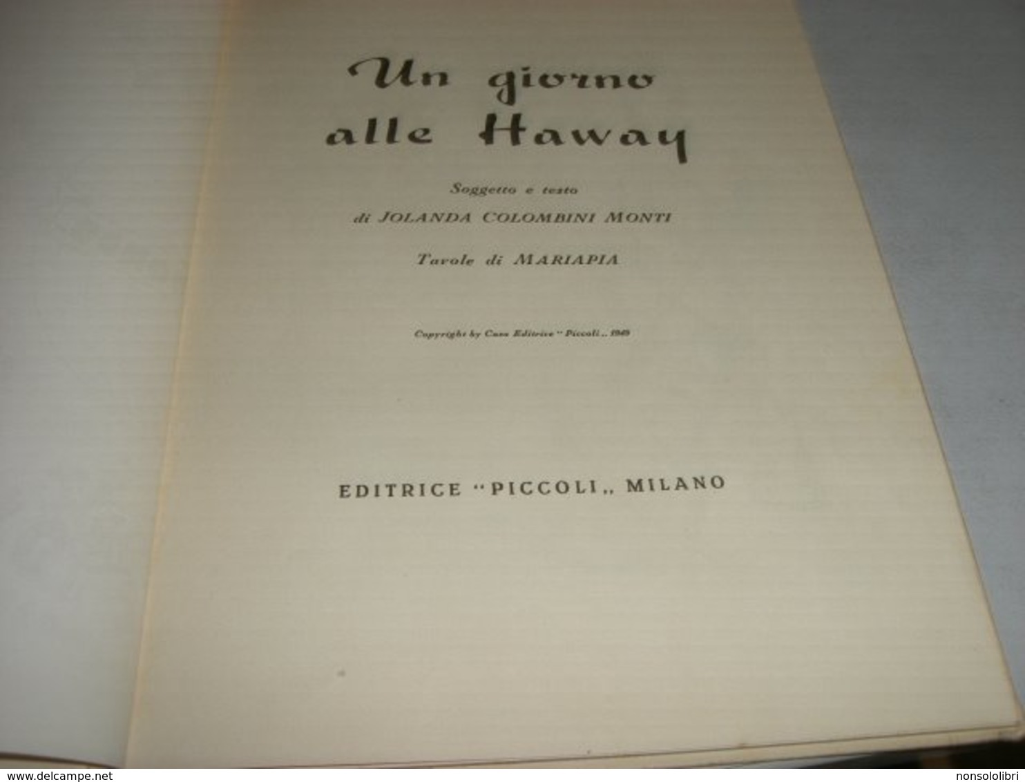 LIBRO ILLUSTRATO DA MARIAPIA EDITRICE PICCOLI "UN GIORNO ALLE HAWAY" COLLANA IL MONDO 1949 N.4 - Teenagers & Kids