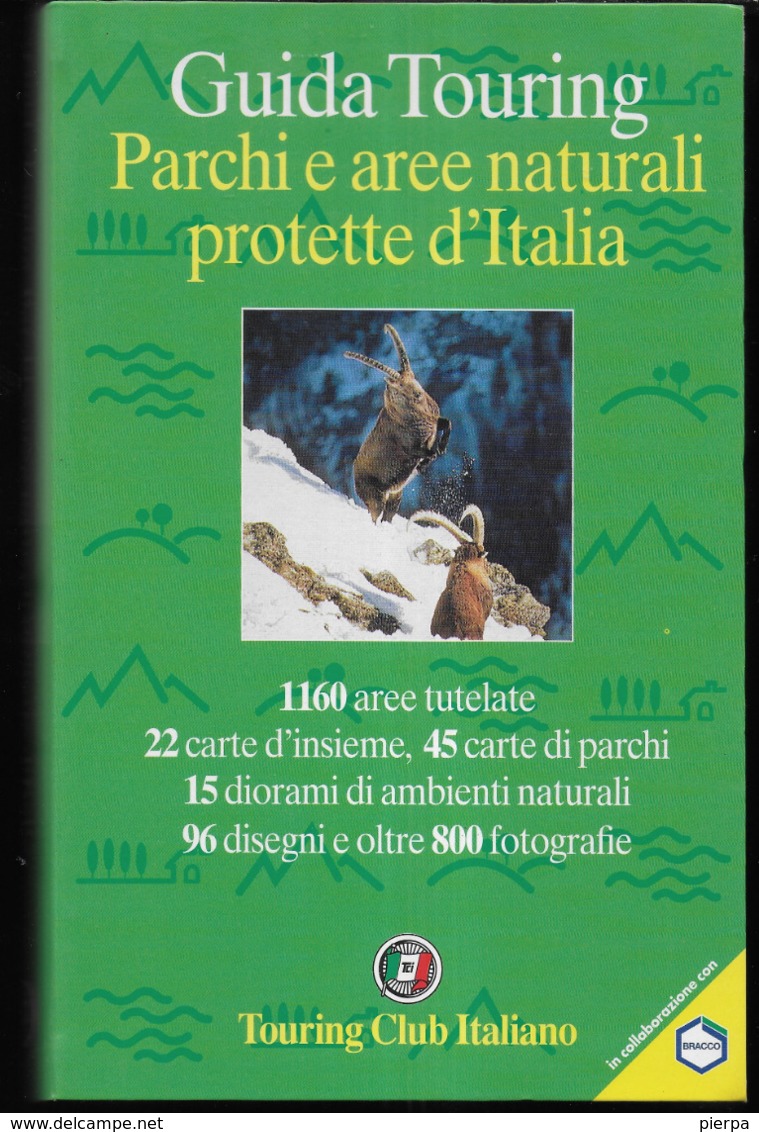 GUIDA TOURING - PARCHI E AREE NATURALI D'ITALIA PROTETTE - EDIZ. T.C.I. 1999 - PAGG. 475 - NUOVA - Turismo, Viaggi