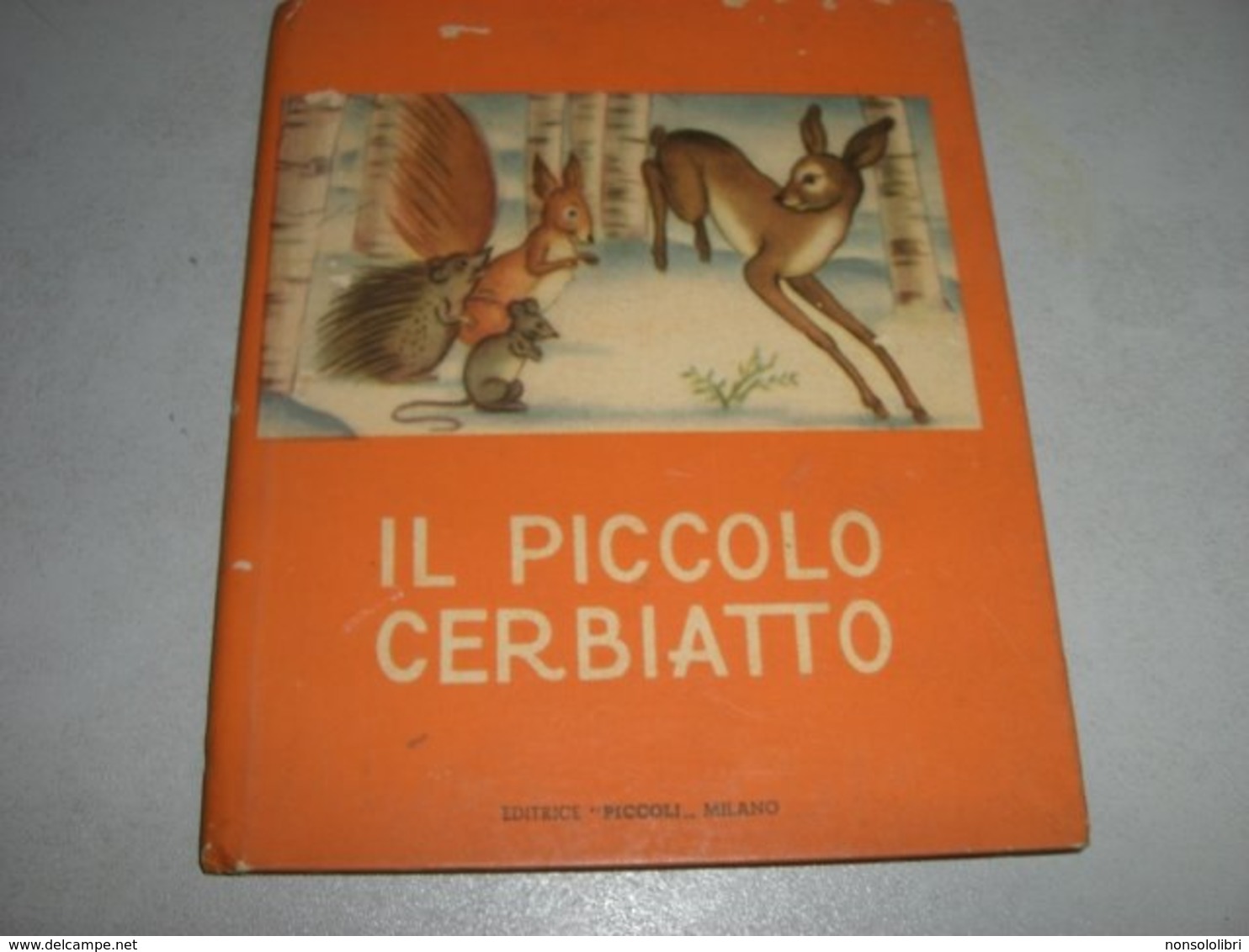 LIBRO ILLUSTRATO DA MARIAPIA EDITRICE PICCOLI "IL PICCOLO CERBIATTO" COLLANA GRAZIA N.1 - Bambini E Ragazzi