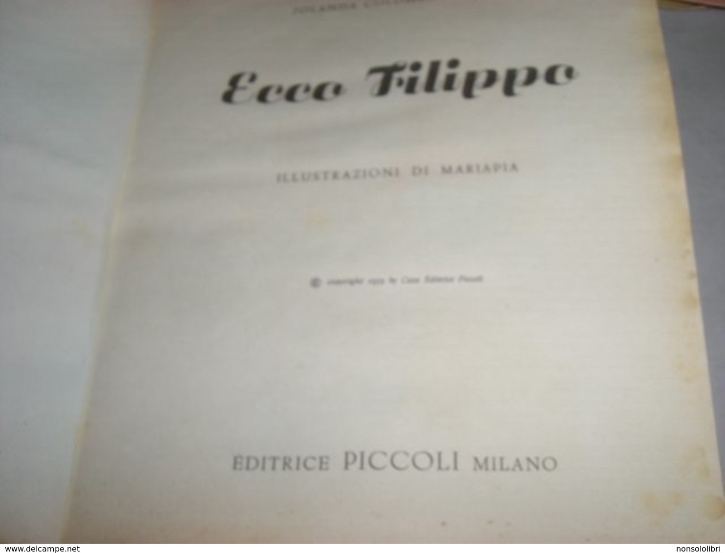 LIBRO ILLUSTRATO DA MARIAPIA EDITRICE PICCOLI "ECCO FILIPPO" COLLANA RADIOSA N.6 1959 - Kinder Und Jugend