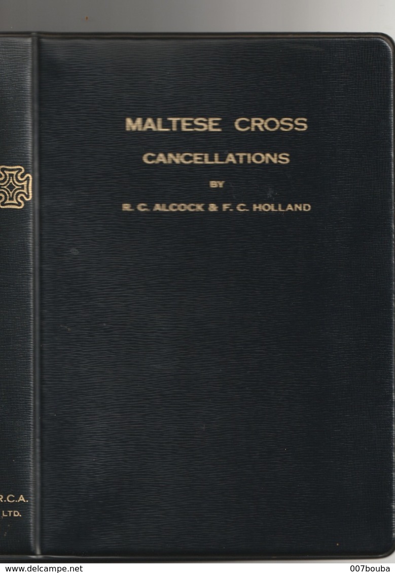 THE MALTESE CROSS CANCELLATIONS / R.C. ALCOCK & F.C. HOLLAND 1959 / 102 PAGES - Handbücher