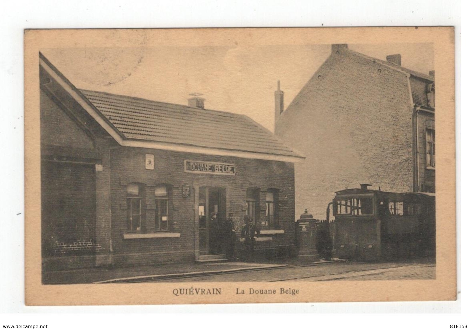 QUIEVRAIN  La Douane Belge 1921 ( Tram à Vapeur) - Quiévrain